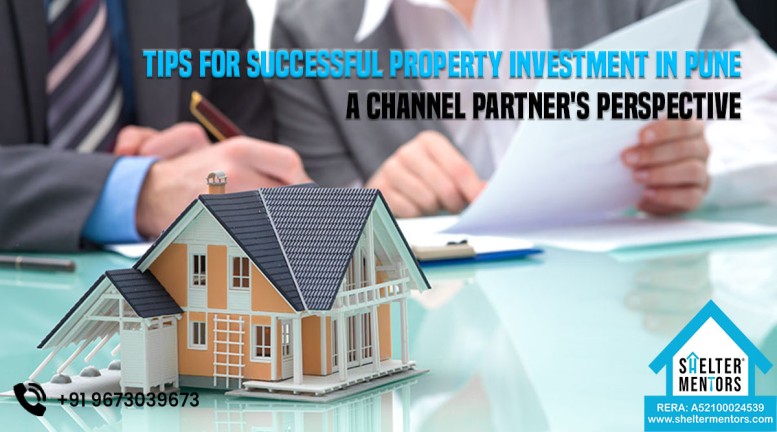 Tips for Successful Property Investment in Pune: A Channel Partner's Perspective