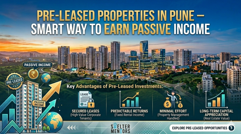 Pre-Leased Properties in Pune – Smart Way to Earn Passive Income